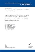 Jalanta Kren Kostkiewicz, Jolanta Kren Kostkiewicz, Alexander R. Markus, Rodrigo Rodriguez - Internationaler Zivilprozess 2011