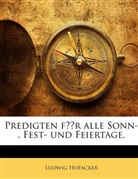 Ludwig Hofacker - Predigten für alle Sonn-, Fest- und Feiertage.