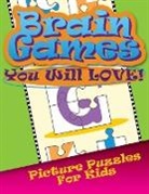 Speedy Publishing Llc - Brain Games You Will Love Picture Puzzles for Kids