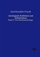 Karl Brandler-Pracht - Astrologische Kollektion zum Selbststudium