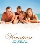 Speedy Publishing Llc - Vacation Journal