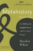 Hayden White - Metahistory - The Historical Imagination in Nineteenth-Century Europe