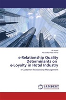 Abu Bakar Abd Hamid, Al Asgari, Ali Asgari - e-Relationship Quality Determinants on e-Loyalty in Hotel Industry
