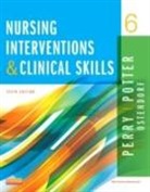 Anne Griffin Perry, Wendy Ostendorf, Anne Griffin Perry, Patricia A. Potter - Nursing Interventions & Clinical Skills