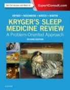 Douglas Kirsh, Meir H Kryger, Meir H. Kryger, Martin Lawrence, Russell Rosenberg - Kryger's Sleep Medicine Review
