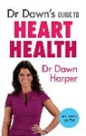 Harper, Dawn Harper, Dr Dawn Harper, Harper Dawn - Dr Dawn's Guide to Heart Health