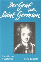 Irene Tetzlaff - Der Graf von Saint Germain