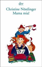 Christine Nöstlinger - Mama mia!