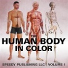 Speedy Publishing Llc, Speedy Publishing Llc - The Human Body In Color Volume 1