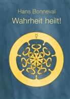 Hans Bonneval - Wahrheit heilt!