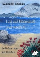 Elfride Stehle, Kari Pfolz, Karin Pfolz - Lust auf Blütenduft und mee(h)r