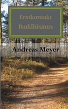 Andreas Meyer - Erstkontakt Buddhismus