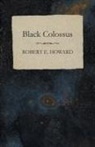 Robert E. Howard - Black Colossus
