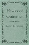 Robert E. Howard - Hawks of Outremer