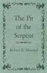 Robert E. Howard - The Pit of the Serpent