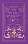 Robert E. Howard - The Purple Heart of Erlik
