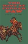 Robert E. Howard - The Riot at Cougar Paw