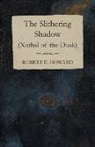 Robert E. Howard - The Slithering Shadow (Xuthal of the Dusk)