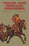 Robert E. Howard - War on Bear Creek