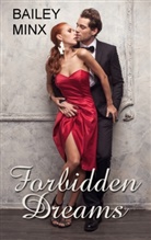 Inka L. Minden, Inka Loreen Minden, Baile Minx, Bailey Minx - Forbidden Dreams