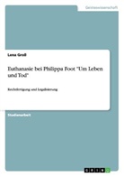 Lena Gross - Euthanasie bei Philippa Foot "Um Leben und Tod"