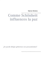 Marion Wolters - Comme Schönheit influences la paz