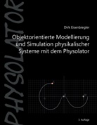 Dirk Eisenbiegler - Objektorientierte Modellierung und Simulation physikalischer Systeme mit dem Physolator