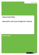 Gustavo Cotta Vallina - Alternative structure design for Cubesat
