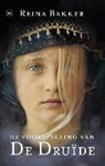 Reina Bakker - De voorspelling van de Druide / druk 1