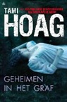 Tami Hoag - Geheimen in het graf / druk 1