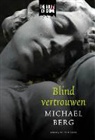 Michael Berg - Blind vertrouwen / druk 1