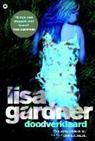 Lisa Gardner - Doodverklaard / druk 1