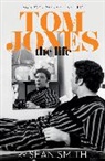 Sean Smith - Tom Jones: The Life