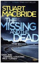 Stuart MacBride - The Missing and the Dead