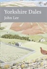 John Lee - Collins New Naturalist Library (130) - Yorkshire Dales