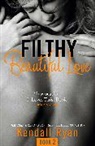 Kendall Ryan, Ryan Kendall - Filthy Beautiful Series
