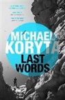 Michael Koryta - Last Words