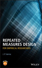 Verma, Dr. J. P. Verma, J P Verma, J. P. Verma, Jp Verma - Repeated Measures Design for Empirical Researchers