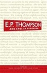 Roger Fieldhouse, Roger Taylor Fieldhouse, Roger Fieldhouse, Taylor Richard, Fieldhouse Roger, Richard Taylor - E. P. Thompson and English Radicalism
