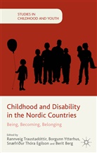 Traustadottir Ytterhus Rannevig, Rannevig Ytterhus Traustadottir, B. Berg, Berit Berg, S. Egilson, Snaefridur Thora Egilson... - Childhood and Disability in the Nordic Countries