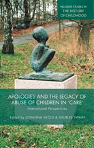 Johanna Swain Skold, J. Skoeld, J. Skold, Johanna Skold, Sköld, J Sköld... - Apologies and the Legacy of Abuse of Children in ''Care''