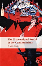 B Studer, B. Studer, Brigitte Studer - Transnational World of the Cominternians