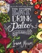 Irena Macri, Irena Macri - Eat Drink Paleo