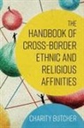 Charity Butcher - Handbook of Cross-Border Ethnic and Religious Affinities