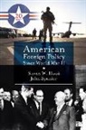 Steven W Hook, Steven W. Hook, Steven W. (Wallace) Spanier Hook, Steven W. Spanier Hook, John Spanier, John W. Spanier - American Foreign Policy Since World War II