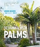 Jason Dewees, Richard Wilford - Designing With Palms