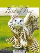 Nicholas Fox, Nick Fox - Understanding the Bird of Prey