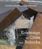Jonathan Barnett, Jonathan Beasley Barnett, Larry Beasley, John Lagana - Ecodesign for Cities and Suburbs