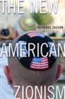 Theodore Sasson - The New American Zionism