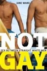 Elizabeth Jane Ward, Jane Ward - Not Gay